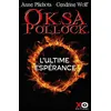 Image de Oksa Pollock - L'ultime espérance - Anne Plichota