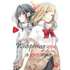 Image de Whispering you a love song - Tome 04 - Eku Takeshima