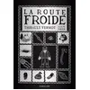 Image de La Route Froide - Thibault Vermot