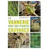 Image de La vannerie avec des plantes sauvages - Christelle Bonnal