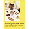 Image de Parce que c'est bon ! - 80 recettes sans gluten et sans lactose, sucrées et salées pour réussir tous les types de pâtes - Jeanne B.