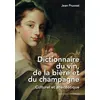 Image de Dictionnaire du vin, de la bière et du champagne - Culturel et anecdotique - Jean Pruvost