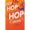Image de Hop hop hop l'amour ! - Julie Lerat-Gersant