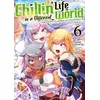 Image de Chillin' Life in a Different World - Tome 06 - Akine Itomachi