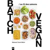 Image de Batch vegan au fil des saisons - Stéphanie Tresch Medici
