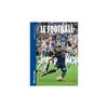 Image de Le Football - Mille et un docs - Adrien Mathieu
