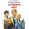 Image de Le prince Eric - Serge Dalens