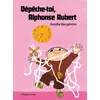 Image de Dépêche-toi, Alphonse Aubert - Gunilla Bergström