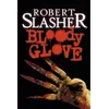 Image de Bloody glove - Robert Slasher
