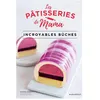 Image de Les Pâtisseries de Mama Incroyables bûches - Marine Guerna