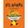 Image de Big Mamma - Les 150 meilleures recettes de pâtes italiennes - Big Mamma