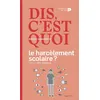 Image de Dis, c'est quoi le harcèlement scolaire ? - Bruno Humbeeck