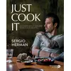 Image de Just cook it : la cuisine maison sublimée en plus de 80 recettes - Sergio Herman