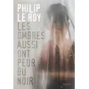 Image de Les ombres aussi ont peur du noir - Philip Le Roy