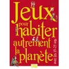 Image de Jeux pour habiter autrement la planète avec les 15-25 ans - Collectif