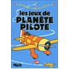 Image de Les jeux de planete pilote - Philippe Dupuis