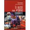 Image de Le blessé par attentat terroriste - Pierre Pasquier
