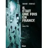Image de Il était une fois en France - Tome 03 - Fabien Nury