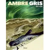 Image de Ambre Gris - Première partie - Michel Durand