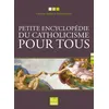 Image de Petite encyclopédie du catholicisme pour tous - Michel Dubost