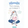 Image de Ton corps, un trésor ! - Guide pour comprendre les changements de la puberté - Cécile de Williencourt-Frémont
