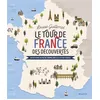 Image de Le Tour de France des découvertes - 12 histoires au fil du temps, des Gaulois au cinéma - Louise Guillemot