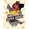 Image de Animaux super héros - Raphaël Martin