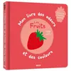 Image de Mon livre des odeurs et des couleurs - fruits - Collectif