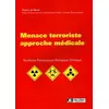 Image de Menace terroriste : approche médicale - Thierry De Revel