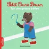 Image de Petit Ours Brun fait une grosse bêtise - Dès 2 ans - Danièle Bour