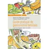 Image de Guide pratique de gastronomie familiale - Christine Bouguet-Joyeux