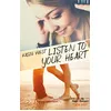 Image de Listen to your heart - Kasie West