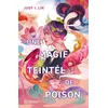 Image de Une magie teintée de poison - Judy I Lin