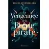 Image de La vengeance de la reine pirate - Tricia Levenseller