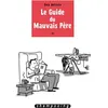 Image de Le Guide du mauvais père T01 - Guy Delisle
