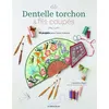 Image de Dentelle torchon & fils coupés - Claudine Bigot