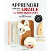Image de Apprendre les bases de l'argile autodurcissante en 10 leçons - Lucile Carli