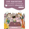 Image de 200 recettes pour bébés gourmands et parents débordés ! - Audrey Bourdin