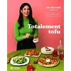 Image de Totalement tofu - Secrets et astuces pour rendre le tofu irrésistible - Eve-Lyne Auger
