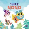 Image de Super Nono Dans le bois de Coin joli - Marie Tibi