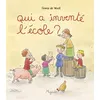 Image de Qui a inventé l'école? - Emma de Woot