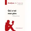 Image de Qui a tué mon père d'Édouard Louis (Analyse de l'oeuvre) - lePetitLitteraire.fr