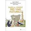 Image de Dans la jungle des vins naturels - Jean-François Ganevat