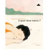 Image de À quoi rêve Marco ? - Daniela Tieni