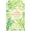 Image de La cuisine des algues - Xa Milne