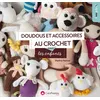 Image de Doudous et accessoires au crochet pour les enfants - Marlène Hurtrait