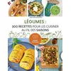 Image de Légumes : 300 recettes pour les cuisiner au fil des saisons - Sarah Meyer Mangold