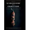 Image de Le grand livre de la charcuterie - Arnaud Nicolas