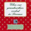 Image de When our grandmothers cooked in Provence - Frédérique Féraud-Espérandieu