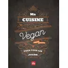 Image de Ma cuisine vegan pour tous les jours - Stéphanie Tresch Medici